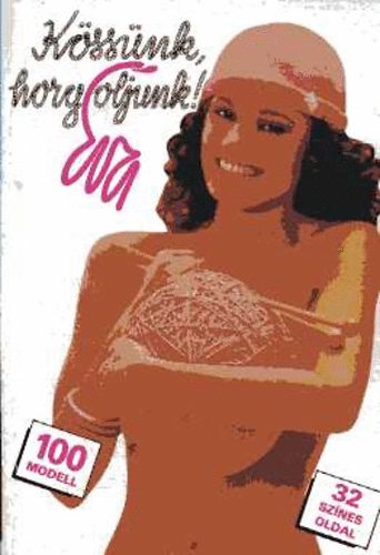 Kovács Margit - Kössünk, horgoljunk! (Éva)