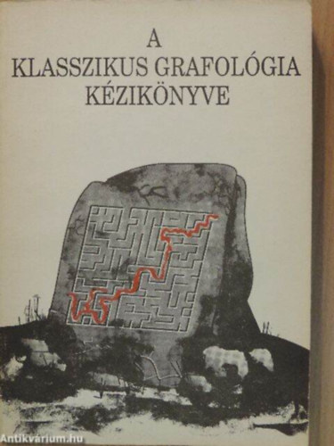 Gl Pter Mikls Judit Dr. Agrdi Tams - A klasszikus grafolgia kziknyve      - Tblajegyzk  I-II rsz egyben
