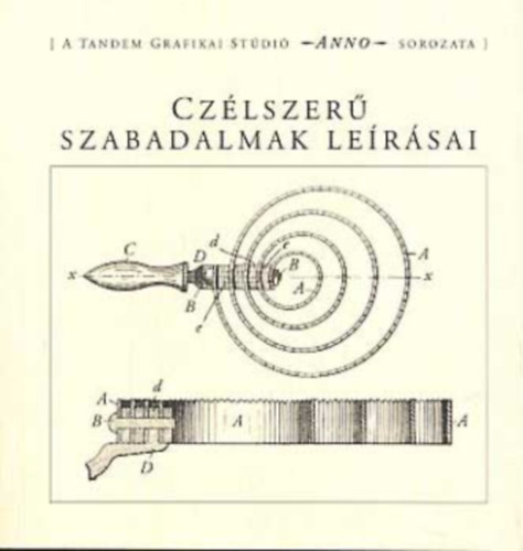 Farag; Lszl; Nagy - Czlszer szabadalmak lersai - Anno sorozat