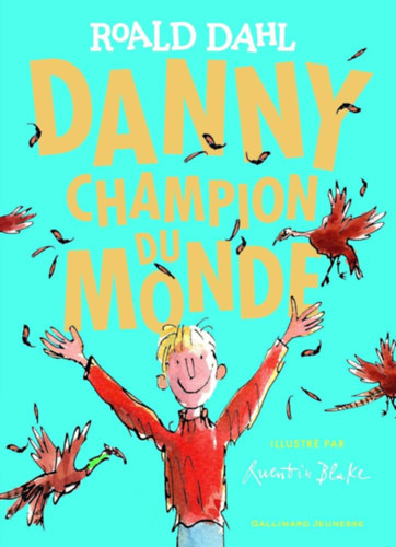 Roald Dahl - Danny champion du monde ("Danny, a vil�gbajnok" francia nyelven)