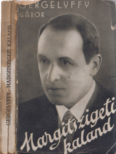 Gergelyffy G�bor - Margitszigeti kaland (dedik�lt)