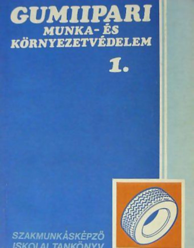 Palot�s G�bor - Gumiipari munka- �s k�rnyezetv�delem 1.
