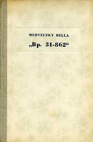 Medveczky Bella - "Bp. 31-862"