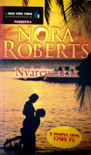 Szerk.: Dr. Téglásy Imre, Ford.: Radics Viktória Nora Roberts - Nyáréjszakák - The Right Path (Romantika)
