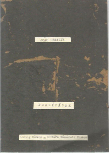 Joao Penalva - Ford�t�sok (Ludwig M�zeum)