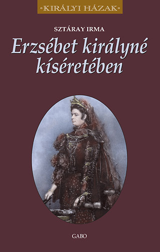 Szt�ray Irma - Erzs�bet kir�lyn� k�s�ret�ben
