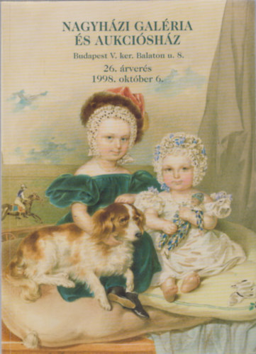 Nagyh�zi Gal�ria �s Aukci�sh�z 26. �rver�s (1998. okt�ber 6.)