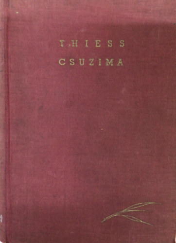 Frank Thiess - Csuzima