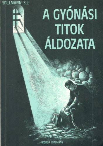 Spillmann S.J. - A gy�n�si titok �ldozata