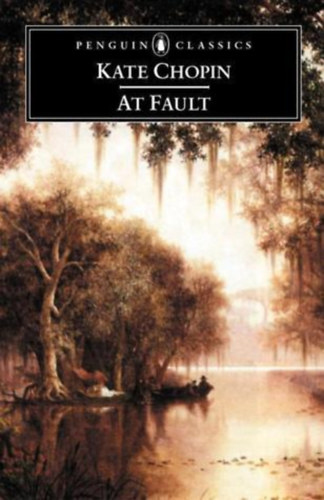 Kate Chopin - At Fault