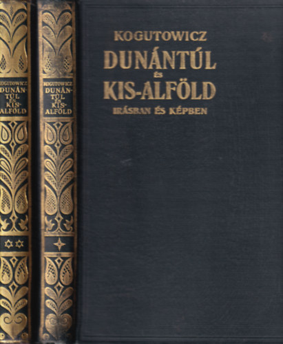 Dr. Kogutowicz Kroly - Dunntl s Kis-Alfld rsban s kpben I-II.