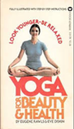 Eugene S. Rawls - Yoga for Beauty and Health