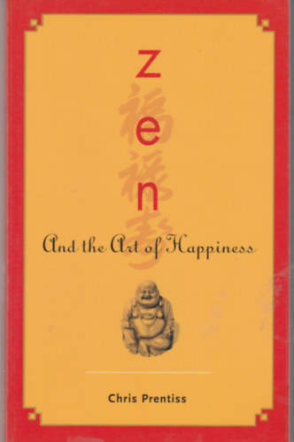 Chris Prentiss - Zen and the art of hapiness