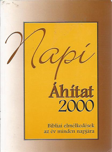 htat 2000  ( Bibliai elmlkedsek az v minden napjra)