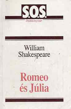 William Shakespeare - Romeo �s J�lia (S.O.S. di�kk�nyvt�r)