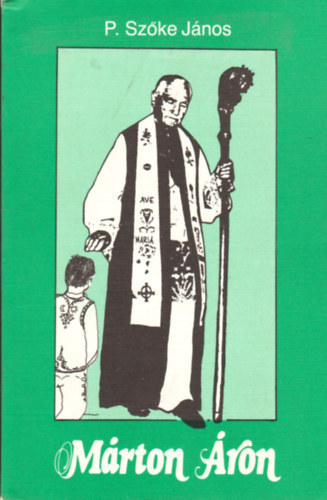 P. Szke Jnos - Mrton ron
