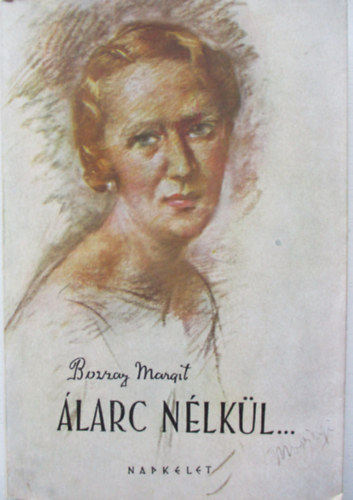 Bozzay Margit - �larc n�lk�l