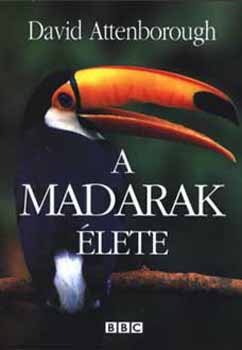David Attenborough - A madarak lete
