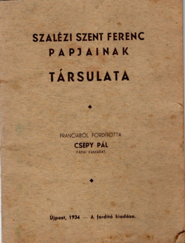 Csepy P�l - Szal�zi Szent Ferenc papjainak t�rsulata