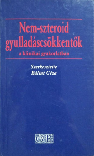 Blint Gza  (szerkesztette) - Nem-szteroid gyulladscskkentk a klinikai gyakorlatban