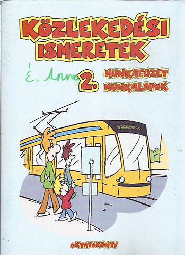 K�zleked�si ismeretek 2. Munkaf�zet, munkalapok