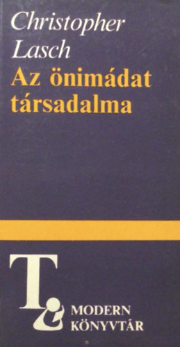 Christopher Lasch - Az �nim�dat t�rsadalma