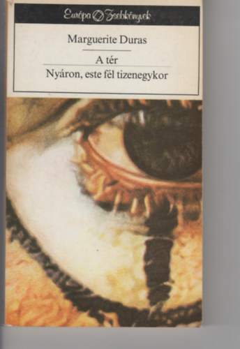 Joyce Thompson, Merle Robert, John Updike Marguerite Duras - 4 db Eur�pa Zsebk�nyvek (A t�r+Ny�ron, este f�l t�zkor, T�zpr�ba, K�t nap az �let, A eastwicky boszork�nyok)