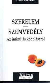 Niklas Luhmann - Szerelem-Szenvedly: Az intimits kdolsrl
