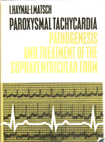 J. Matsch I. Haynal - Paroxysmal tachycardia -  Paroxysm�lis tachikardia
