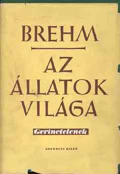 A. E. Brehm - Az állatok világa I-IV.