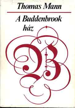 Thomas Mann - A Buddenbrook hz