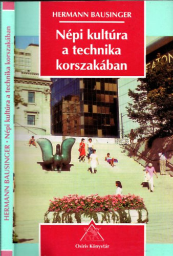 Hermann Bausinger - N�pi kult�ra a technika korszak�ban