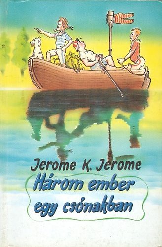 Jerome K. Jerome - Három ember egy csónakban - Három ember kerékpáron