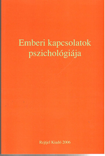 Csernyikn Dr. Pth gnes  (szerk.) - Emberi kapcsolatok pszicholgija
