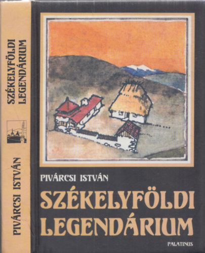 Piv�rcsi Istv�n - Sz�kelyf�ldi legend�rium
