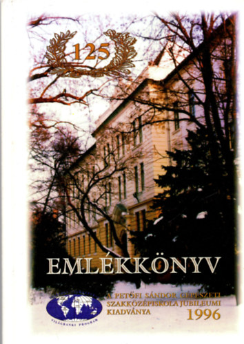 Tóth Gyuláné - A kiskunfélegyházi Petőfi Sándor Gépészeti Szakközépiskola Jubileumi Emlékkönyve 1871-1996