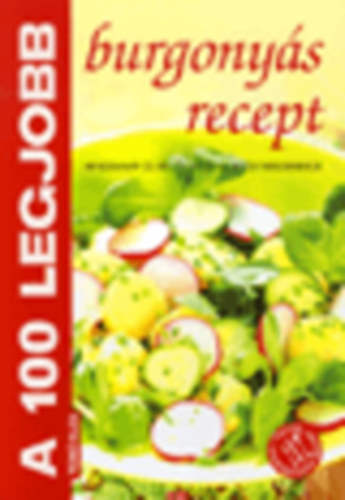 Mzes Istvn Mikls - A 100 legjobb burgonys recept