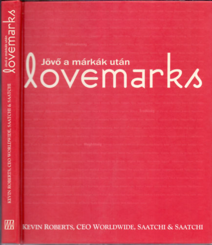 Kevin Roberts - Lovemarks - A jv a mrkk utn