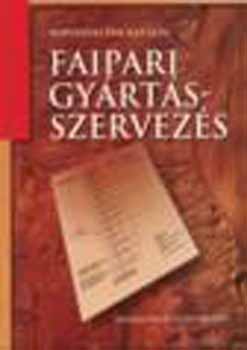Soponyai va Katalin - Faipari gyrtsszervezs