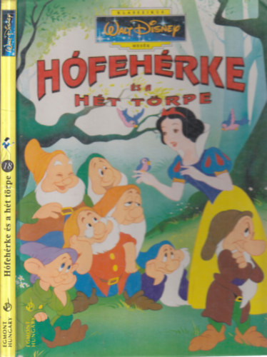 Walt Disney - Hófehérke és a hét törpe - Klasszikus Walt Disney mesék 18.