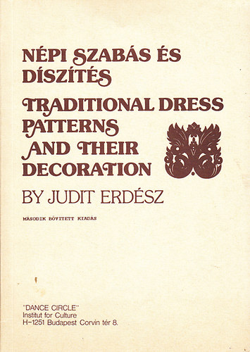 Judit Erdsz - Npi szabs s dszts (Traditional dress patterns and their...