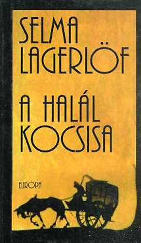 Selma Lagerl�f - A Hal�l kocsisa