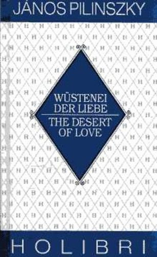 Pilinszky János - WÜSTENEI DER LIEBE THE DESERT OF LOVE