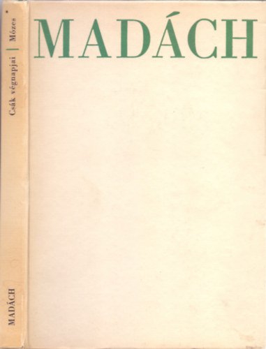 Mad�ch Imre - Cs�k v�gnapjai - M�zes (K�t dr�ma)