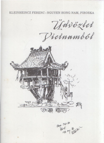 Kleinheincz Ferenc - Nguyen Hong Nam Piroska - �dv�zlet Vietnamb�l