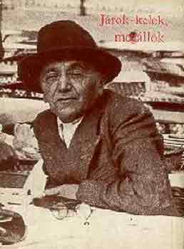 Sz�p Ern� - J�rok-kelek, meg�llok