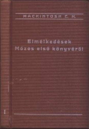 Mackintosh C.H. - Elm�lked�sek M�zes els� k�nyv�r�l
