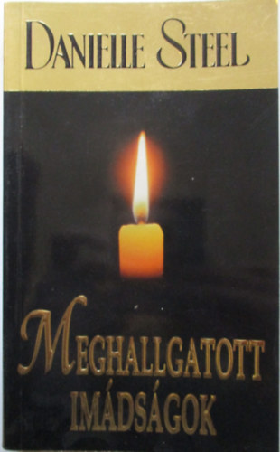 Danielle Steel - Meghallgatott imdsgok