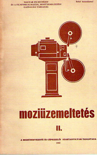 Rohrbacher Bla  (szerk.); Uzsoki Ferenc (szerk.); Blahunka Rezs (szerk.) - Mozizemeltets II.