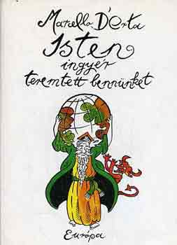 Marcello D'Orta - Isten ingyér teremtett bennünket